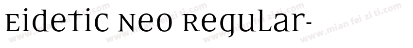 Eidetic Neo Regular字体转换